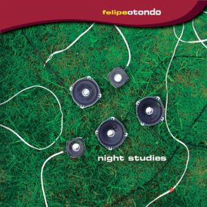 Felipe Otondo 'Night Studies'