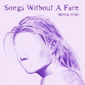 Various 'Songs Without A Face - Book One'
