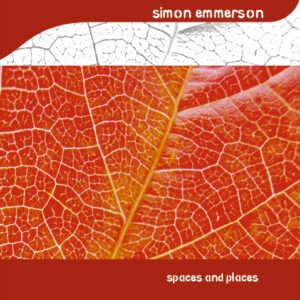 Simon Emmerson 'Spaces & Places'